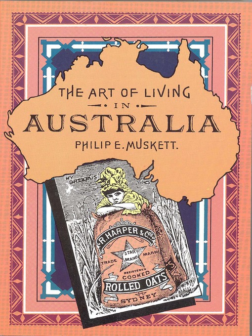 Title details for Art of Living in Australia by Philip E. Muskett - Available